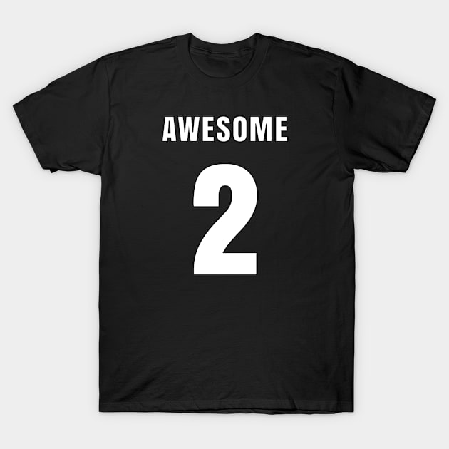 AWESOME NUMBER 2 FRONT-PRINT T-Shirt by mn9